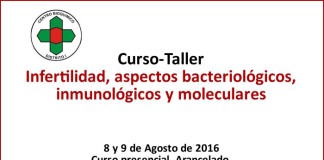 Curso-Taller: Infertilidad, aspectos bacteriológicos, inmunológicos y moleculares