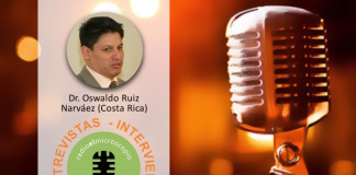 Entrevista con el Dr. Oswaldo Ruiz Narváez (Costa Rica)