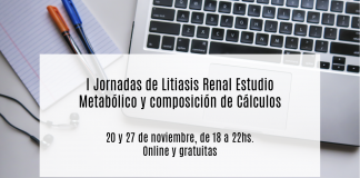 I Jornadas de Litiasis Renal Estudio Metabólico y composición de Cálculos